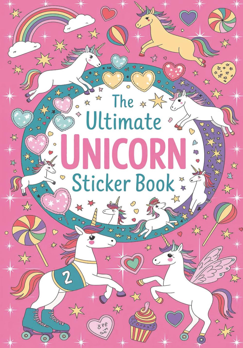 The ultimate unicorn sticker book: unicorn hidden sticker book cut and paste unicorn sticker.