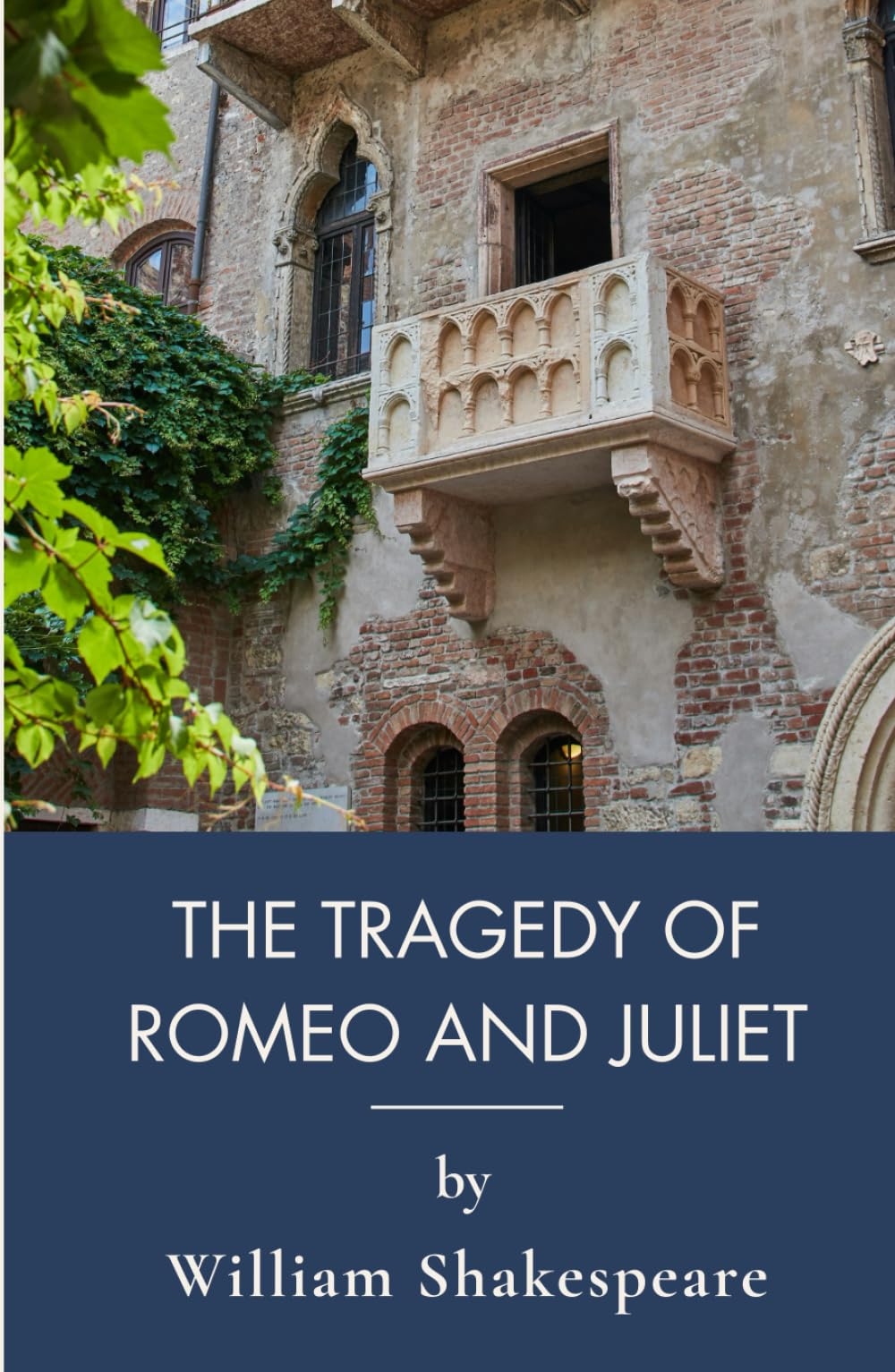 The Tragedy Of Romeo And Juliet: Forbidden Love In Shakespearean Tragedy (Annotated)