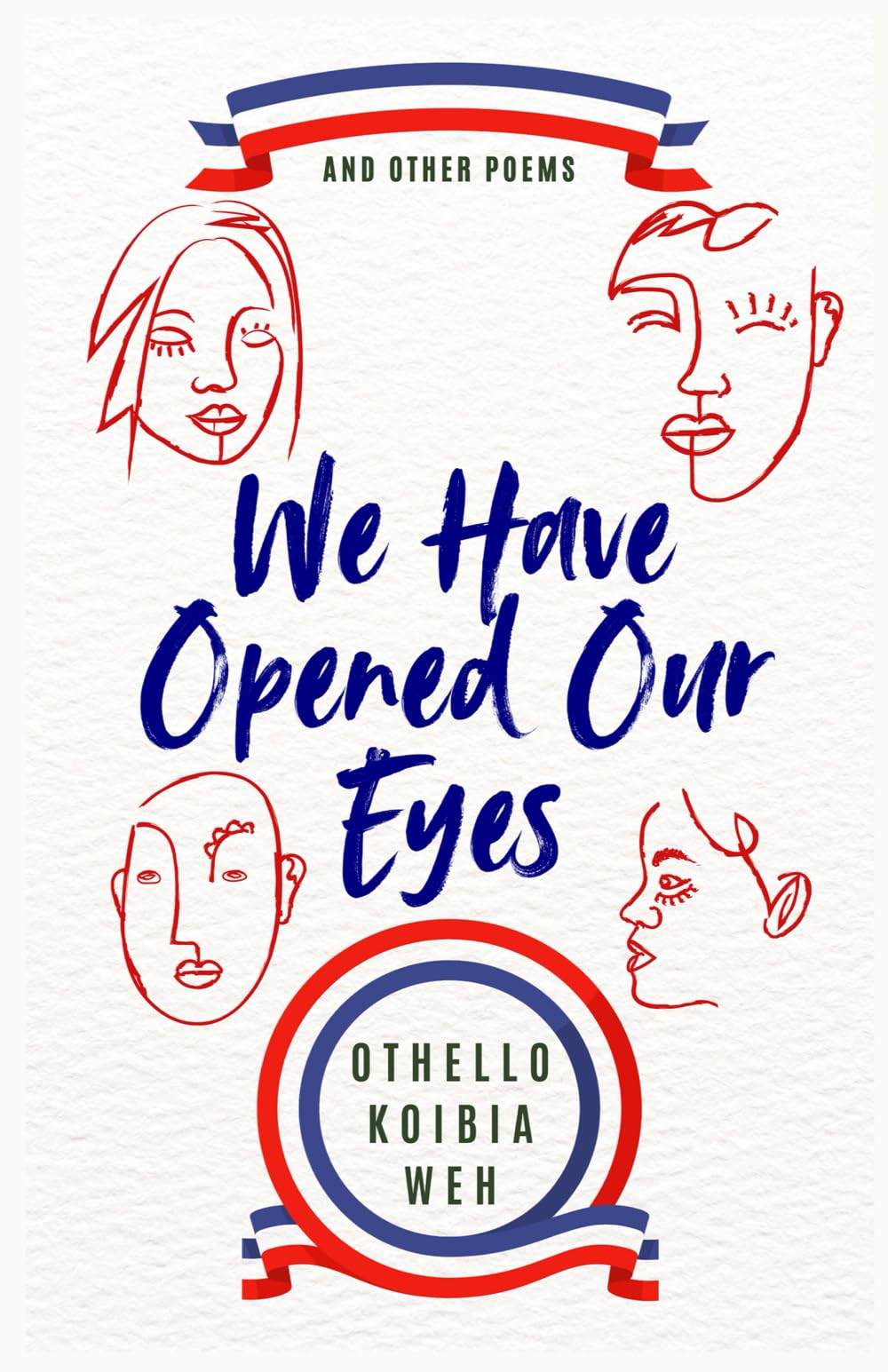 We Have Opened Our Eyes: and other poems