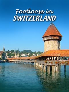 Footloose in Switzerland