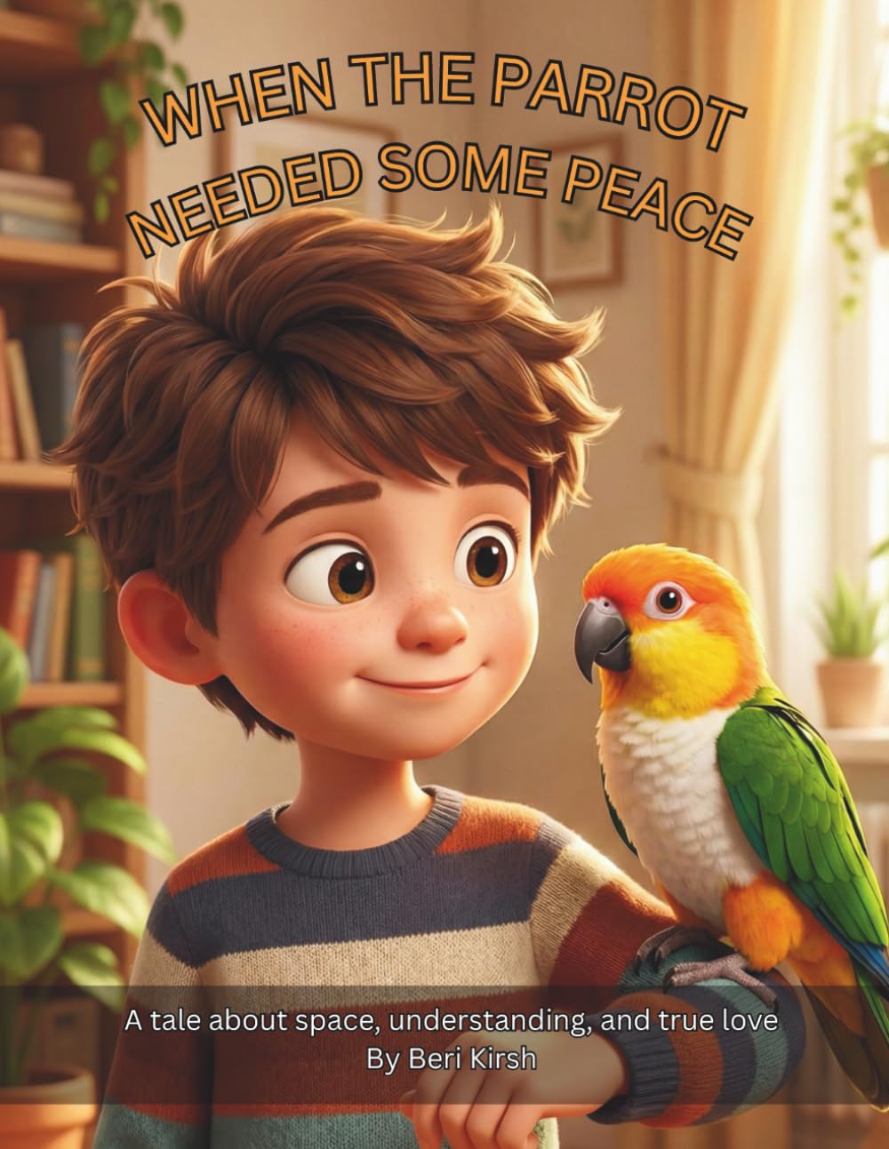 When the Parrot Needed Some Peace: A tale about space, understanding, and true love (WILD Moments – Educational Parrot Stories (A4))