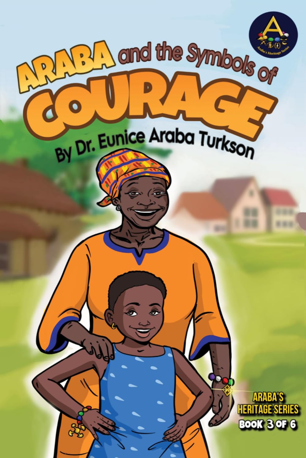 Araba and the Symbols of Courage