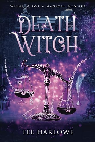 Death Witch: A Paranormal Women's Fiction Novel (Wishing For a Magical Midlife)