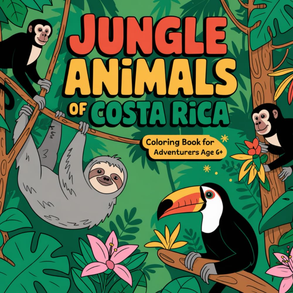 Jungle Animals of Costa Rica: A Coloring Book for Kids Age 6+