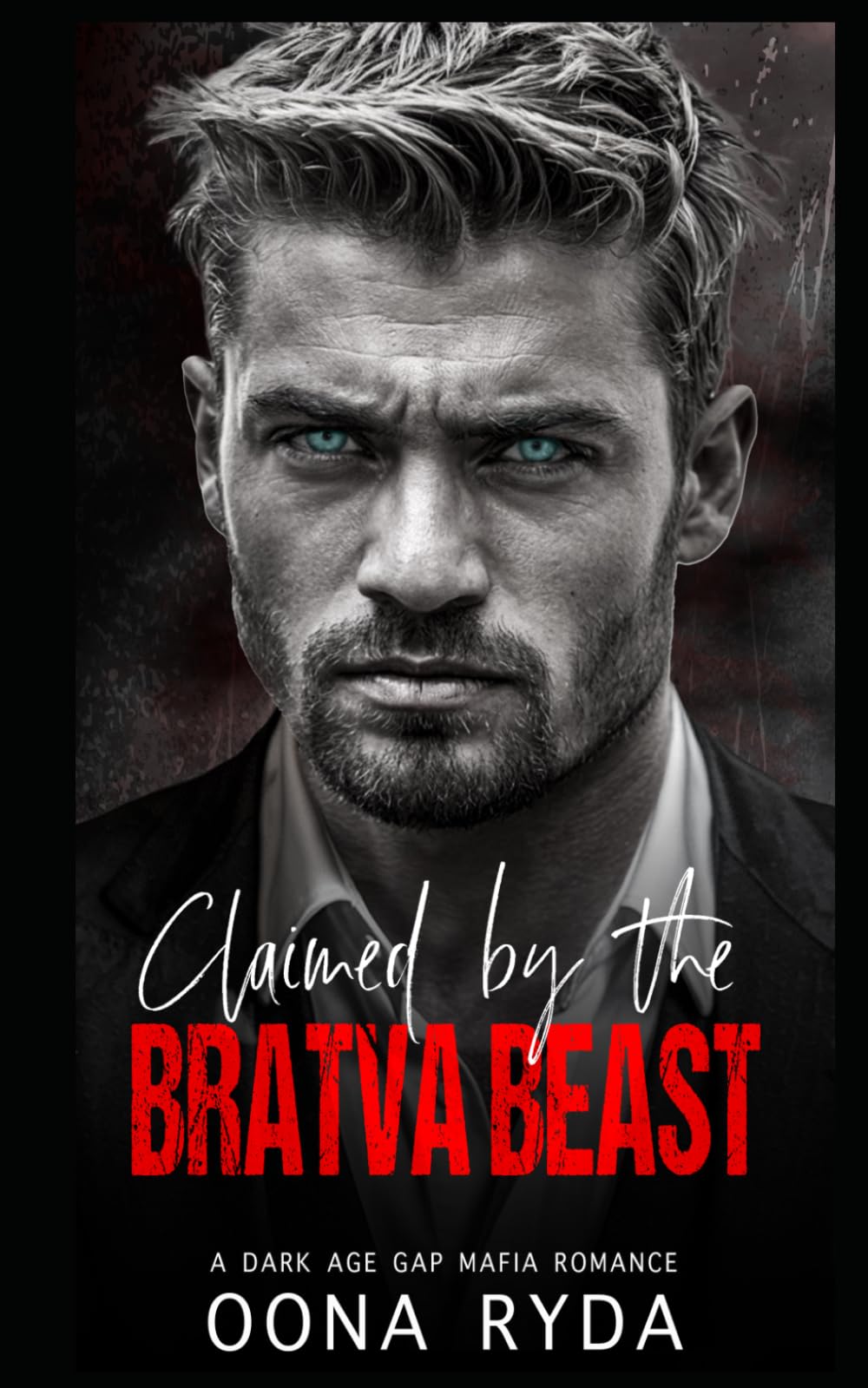 Claimed by the Bratva Beast: A Dark Age Gap Mafia Romance (Dark & Possessive)