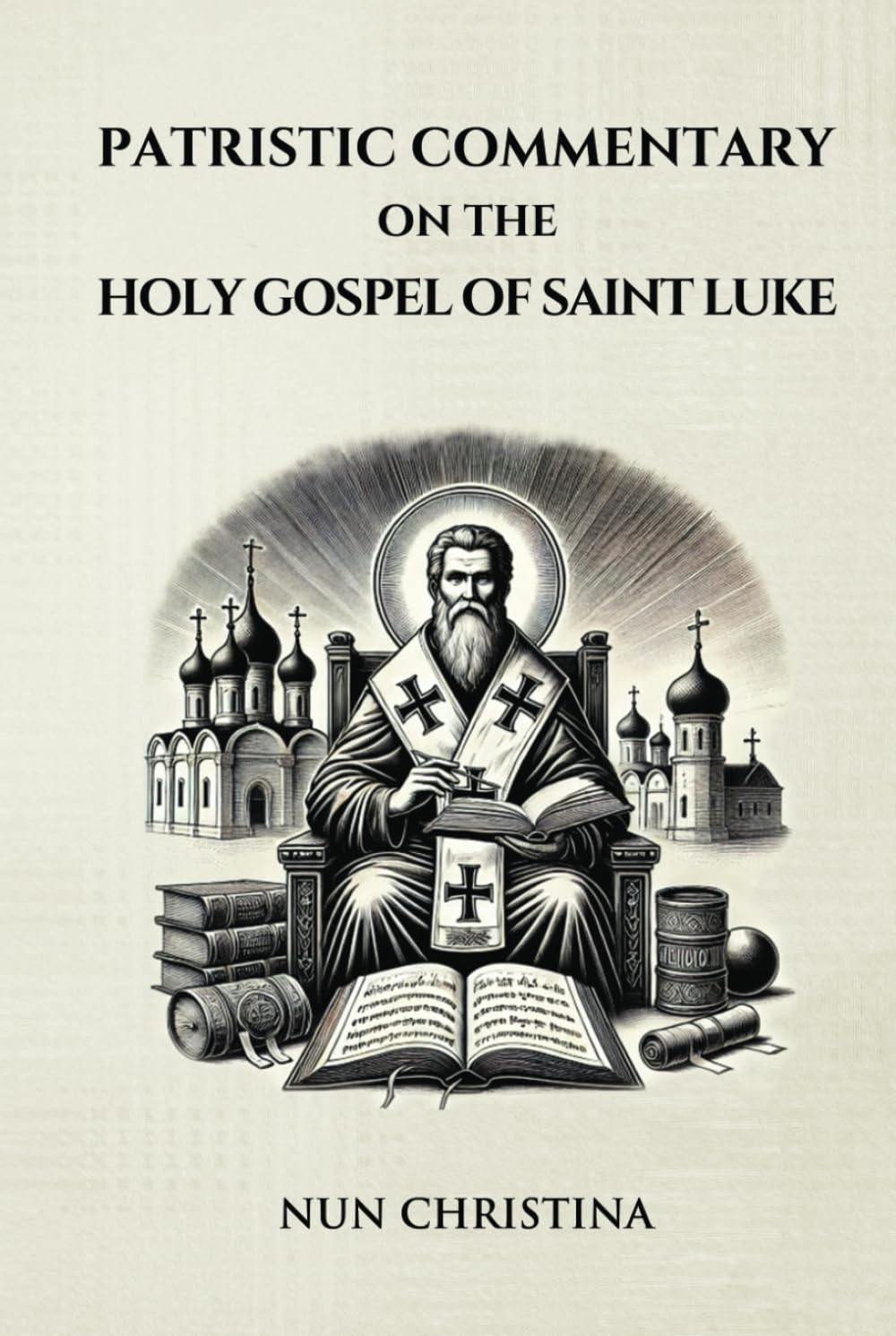 Patristic Commentary on the Holy Gospel of Luke