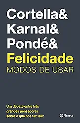 Felicidade: Modos de usar