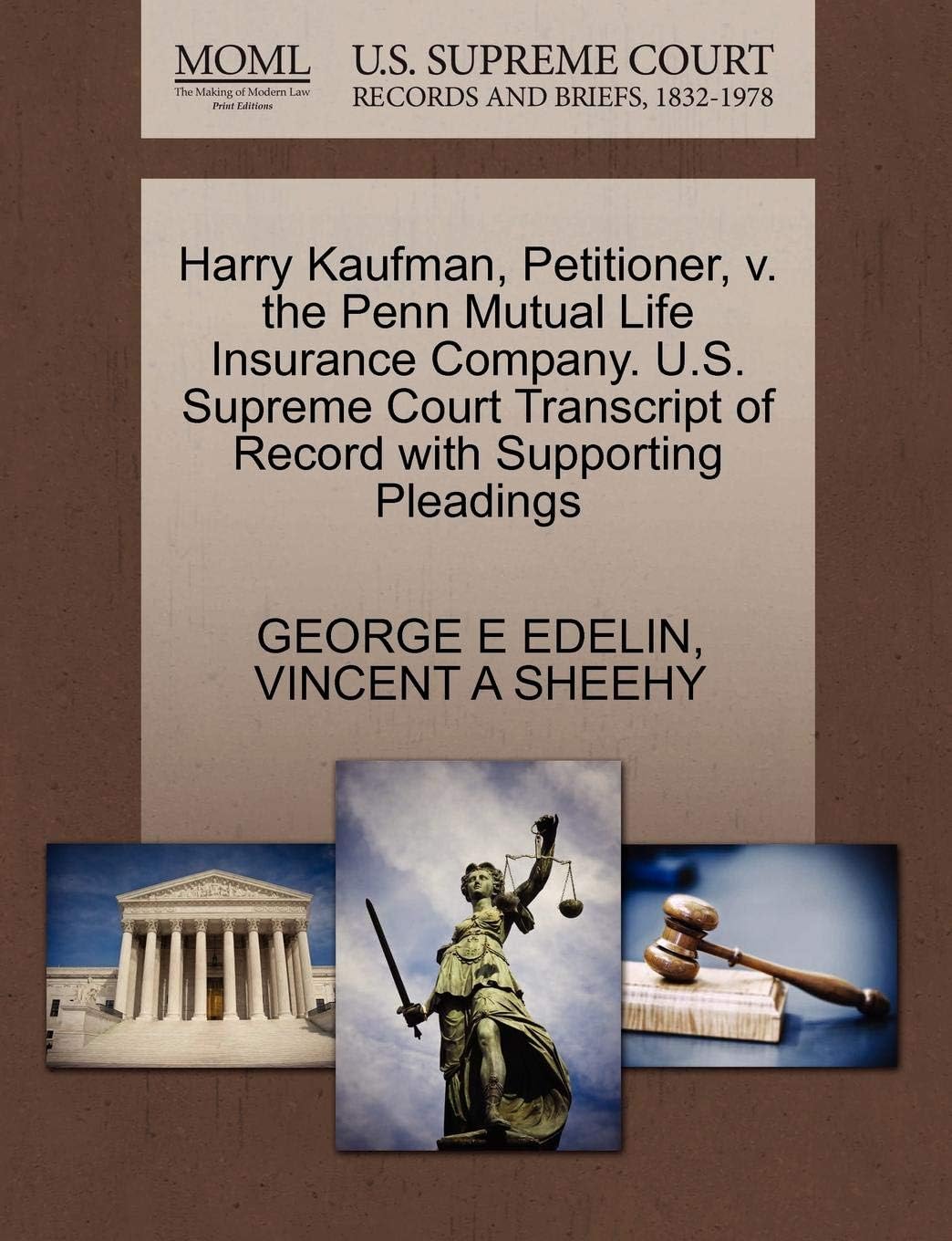 Harry Kaufman, Petitioner, V. the Penn Mutual Life Insurance Company. U.S. Supreme Court Transcript of Record with Supporting Pleadings