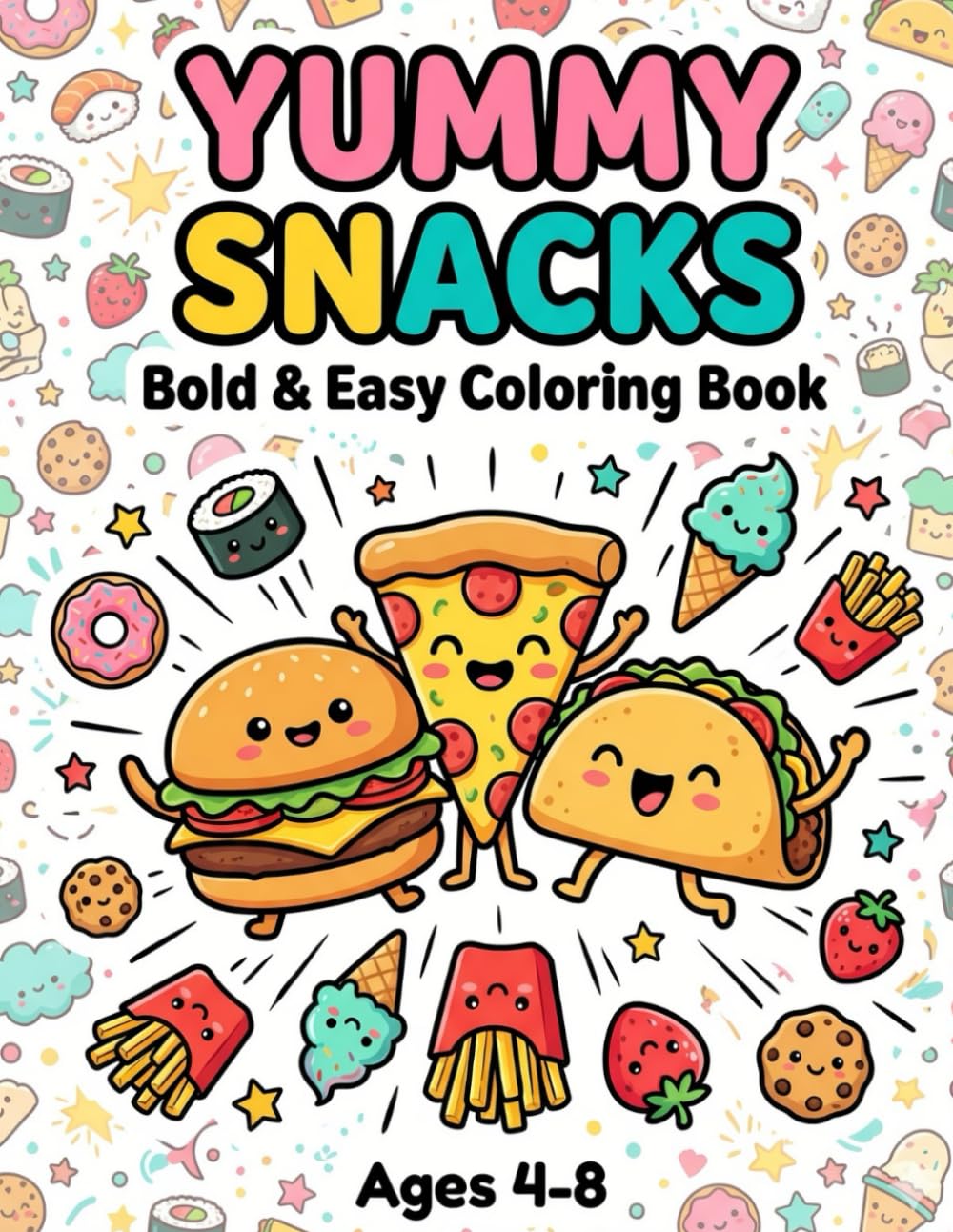 Yummy Snacks: Bold and Easy Food Coloring Book for Kids Ages 4-8 with Cute Pizza, Burger, Tacos, Donuts & Global Treats (TinyJoy Bold & Easy Coloring Collection)