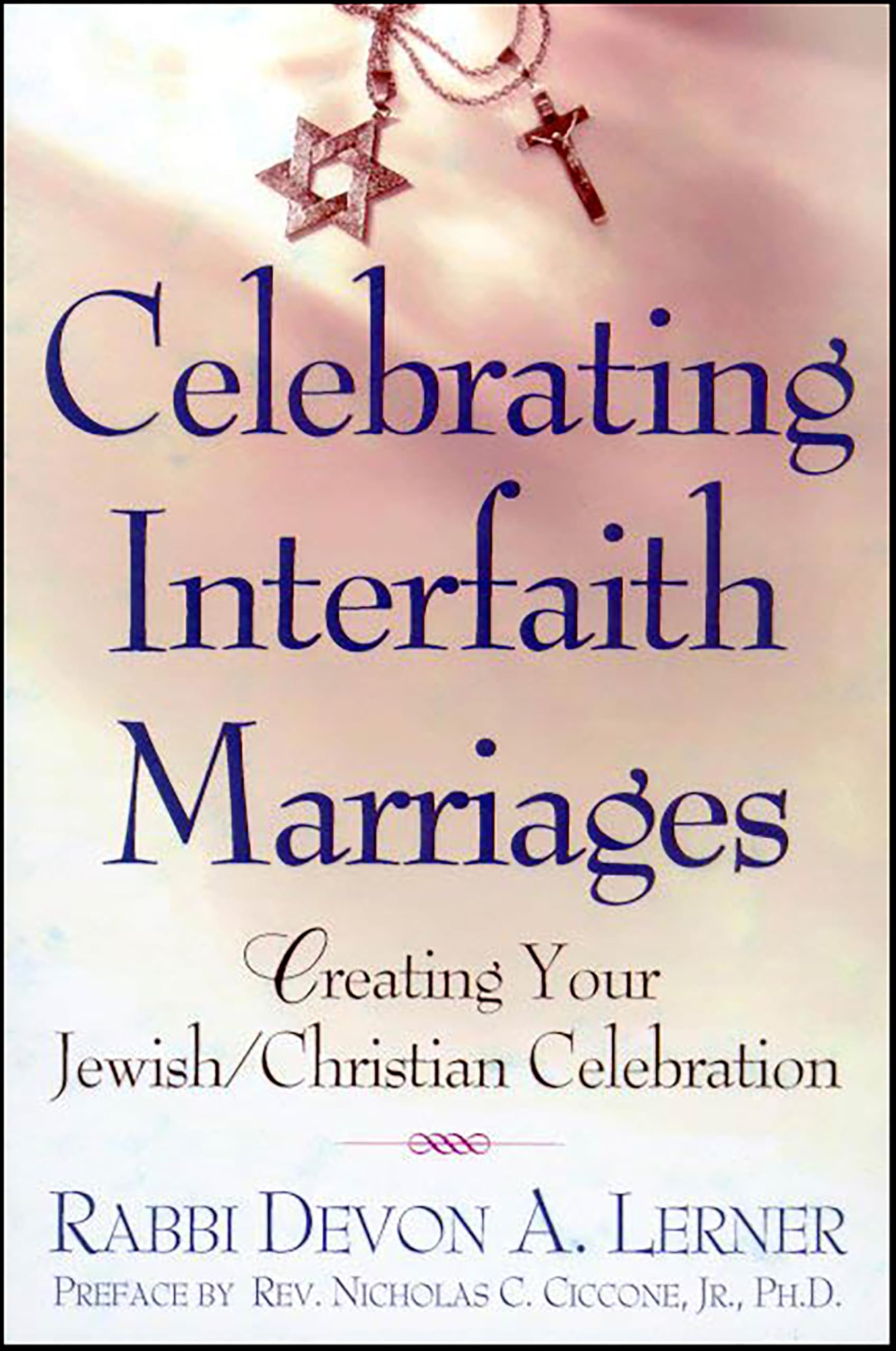 Celebrating Interfaith Marriages: Creating Your Jewish/Christian Ceremony