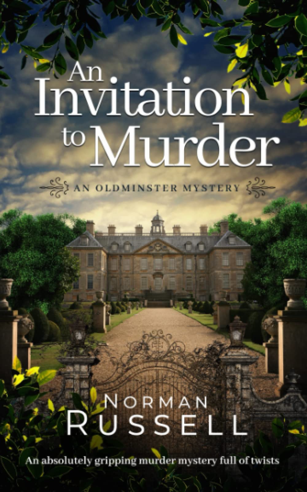 AN INVITATION TO MURDER an absolutely gripping murder mystery full of twists: 1 (The Oldminster Mysteries)