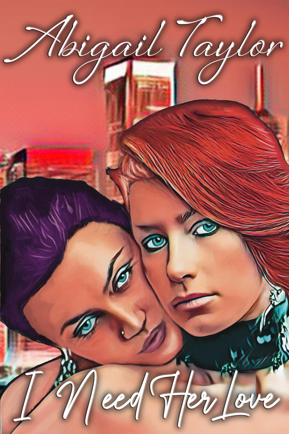 I Need Her Love: A Sapphic Love Story (Friends and Lovers Series)