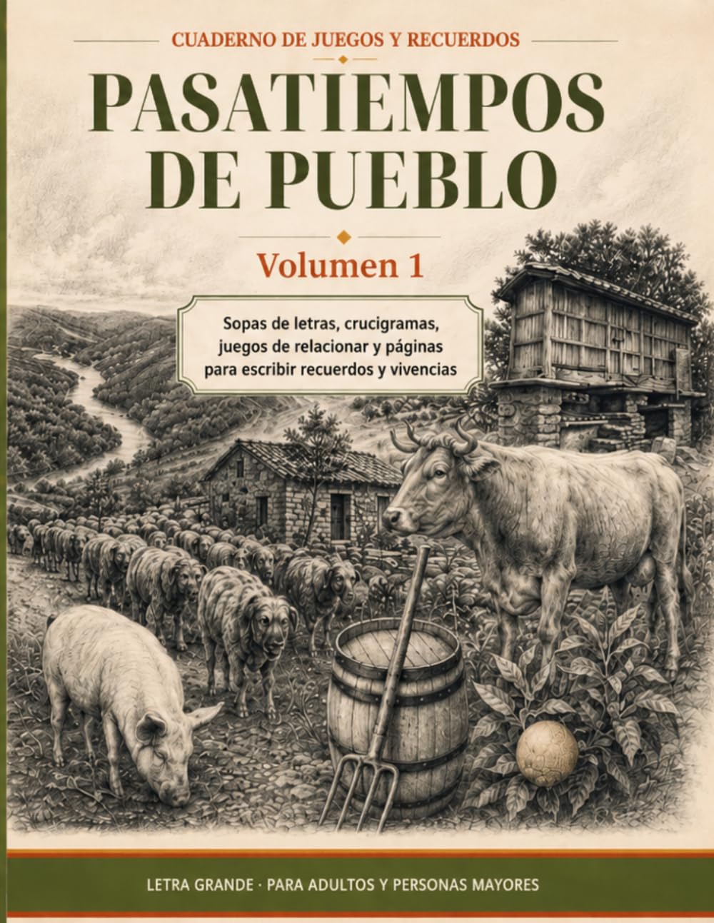 Pasatiempos de pueblo: Recuerdos de la casa, la escuela, la plaza y las tradiciones