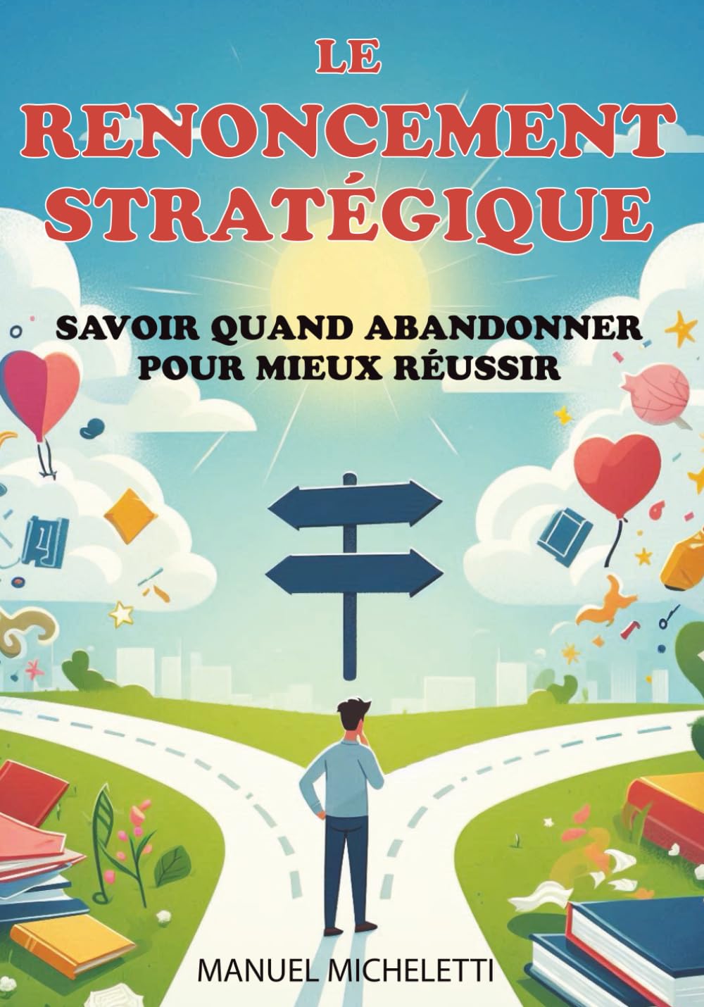 Le Renoncement Stratégique: Savoir Quand Abandonner pour Mieux Réussir