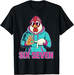 Six Seven Meme Cute Chicken 67 Funny Gen Z Apha Slang T-Shirt
