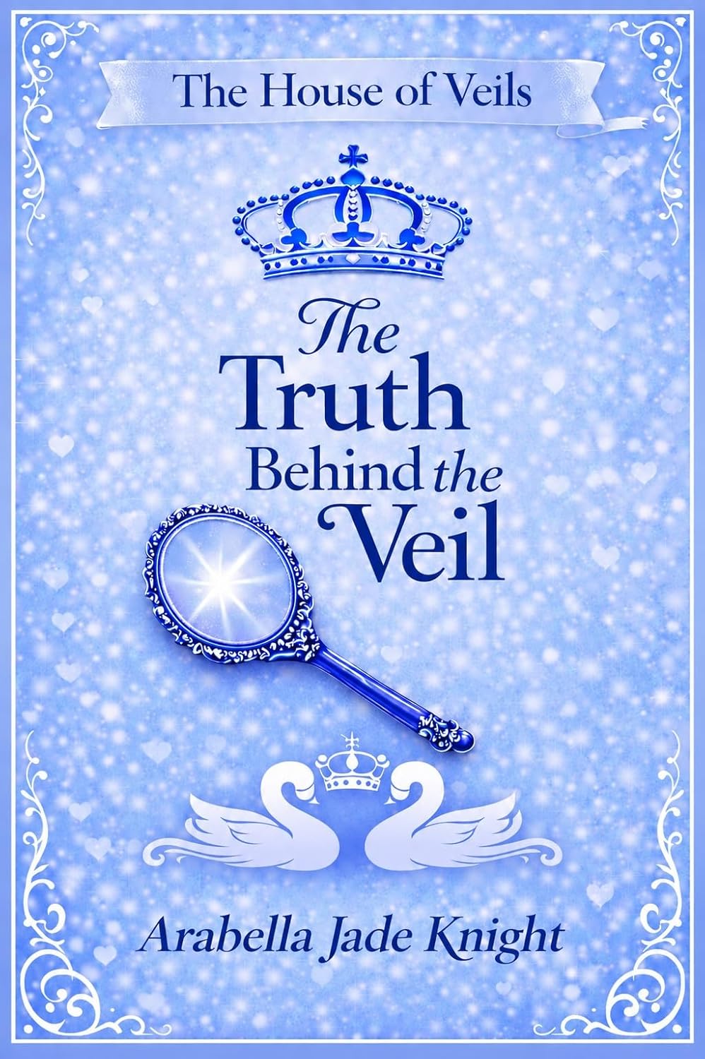 The Truth Behind the Veil (The House of Veils Book 5)      Kindle Edition