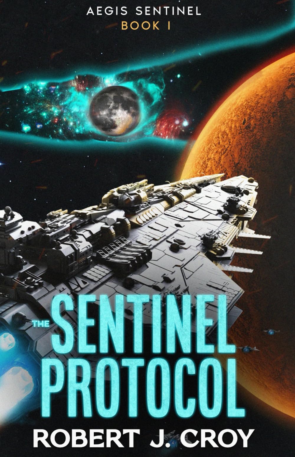 The Sentinel Protocol: Aegis Sentinel Book I
