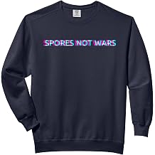 Spores Not Wars Psychedelic Magic Mushrooms Psilocybin Grow Comfort Colors Adult Sweatshirt
