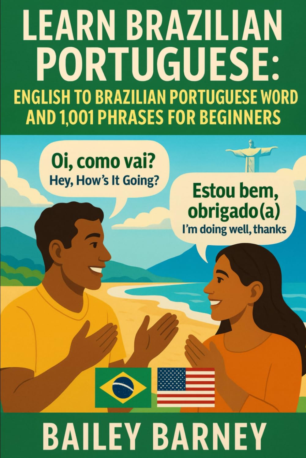 Learn Brazilian Portuguese: English to Brazilian Portuguese Words and 1,001 Phrases for Beginners