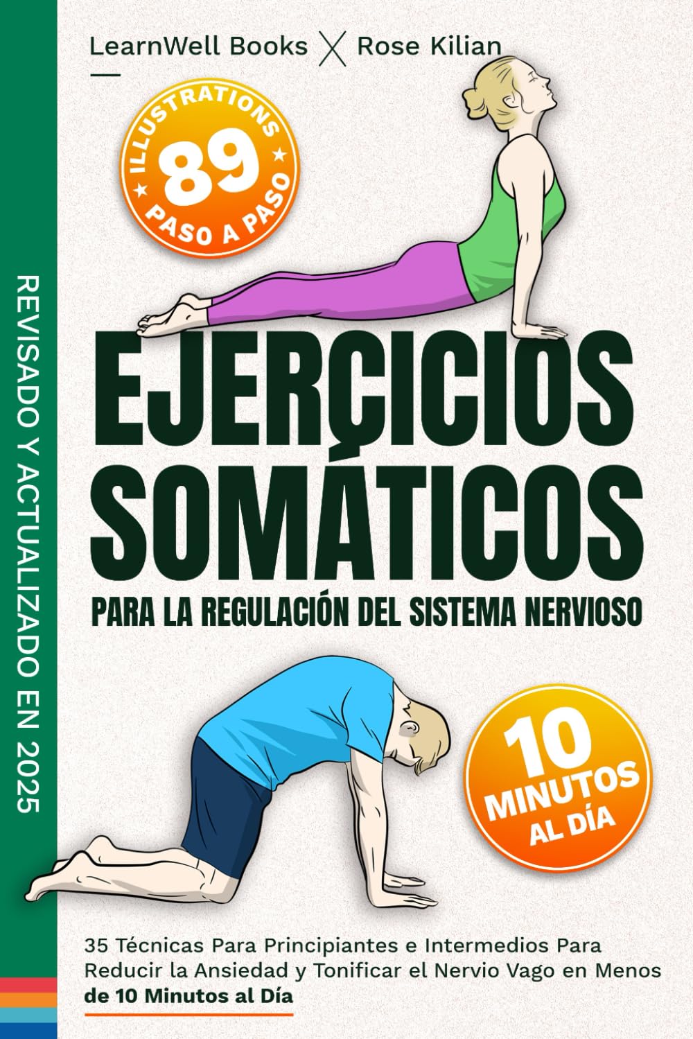 Ejercicios Somáticos Para La Regulación Del Sistema Nervioso: 35 Técnicas Para Principiantes e Intermedios Para Reducir La Ansiedad y Tonificar Tu ... Menos De 10 Minutos Al Día (Anxiety Relief)