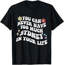 Retro Groovy You Can Never Have Too Much SYDNEY In Your Life T-Shirt
