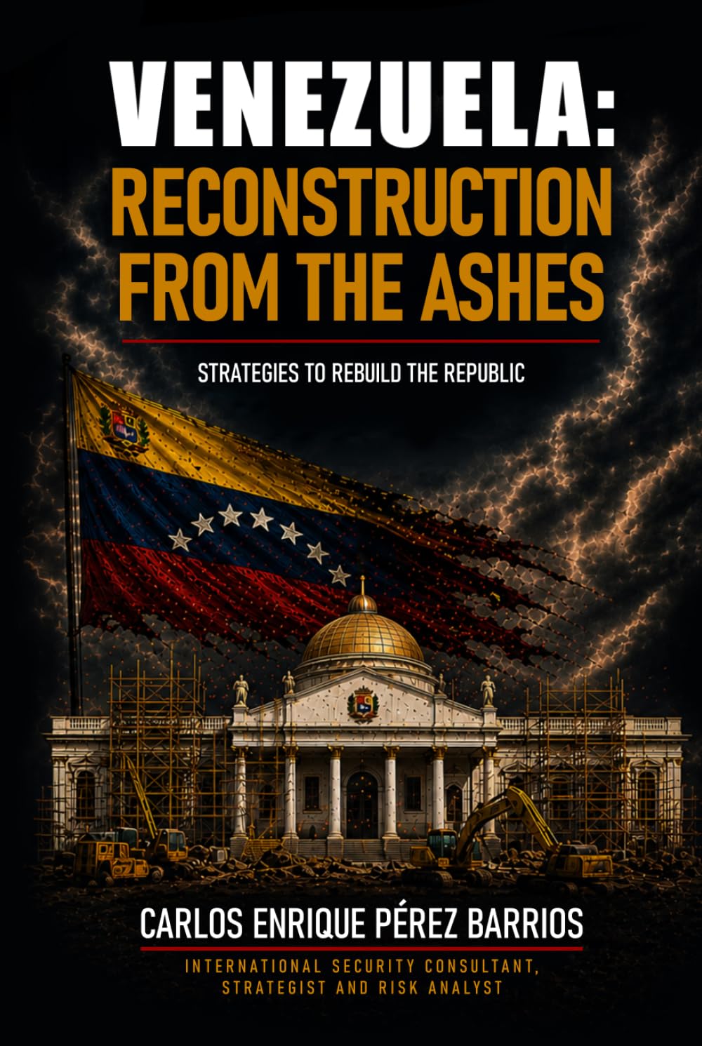Venezuela: Reconstruction from the ashes: Strategies to rebuild the Republic