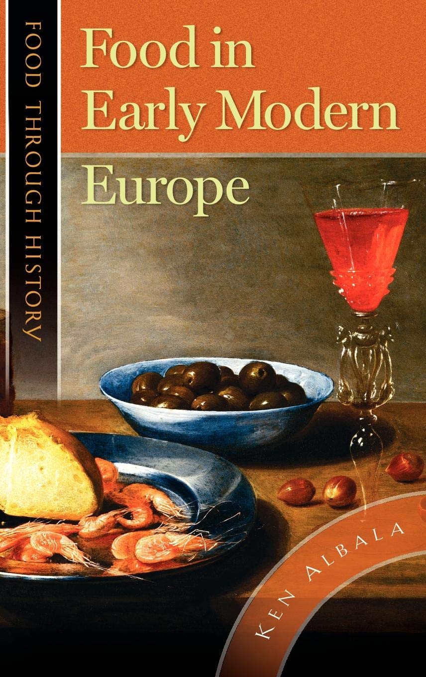 Food in Early Modern Europe (Food through History)