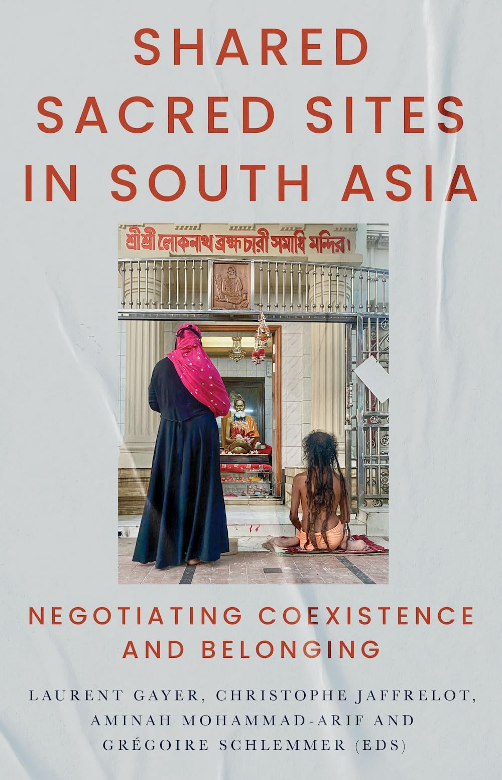 Shared Sacred Sites in South Asia by Laurent Gayer, Christoph... - 9781805262992