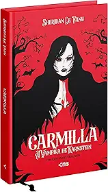Carmilla - A vampira de Karnstein: edição de luxo com ilustrações exclusivas + marca páginas