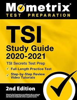 TSI Study Guide 2020-2021 - TSI Secrets Test Prep, Full-Length Practice Test, Step-by-Step Review Video Tutorials [2nd Edition]