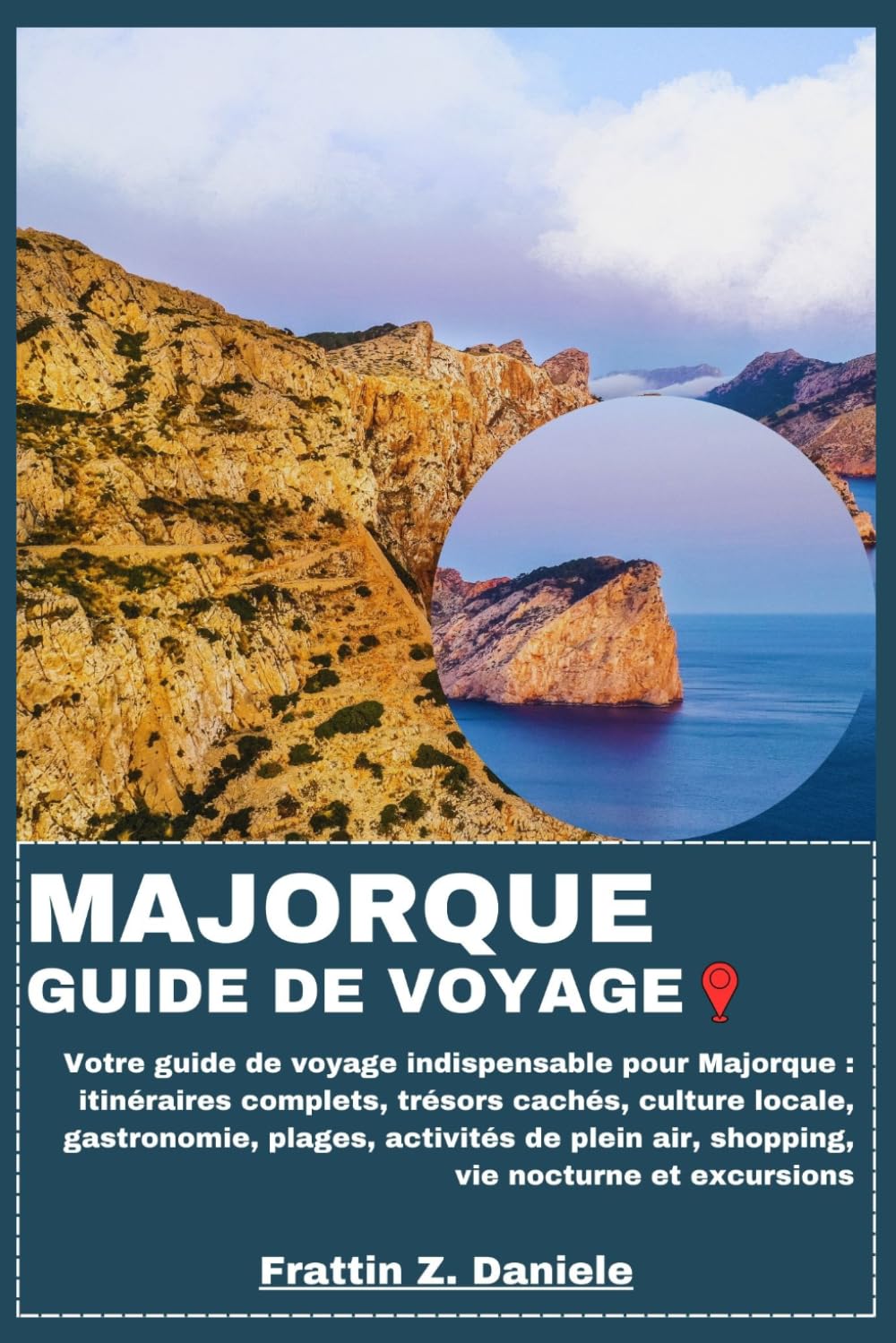 MAJORQUE GUIDE DE VOYAGE: Votre guide de voyage indispensable pour Majorque : itinéraires complets, trésors cachés, culture locale, gastronomie, ... air, shopping, vie nocturne et excursions