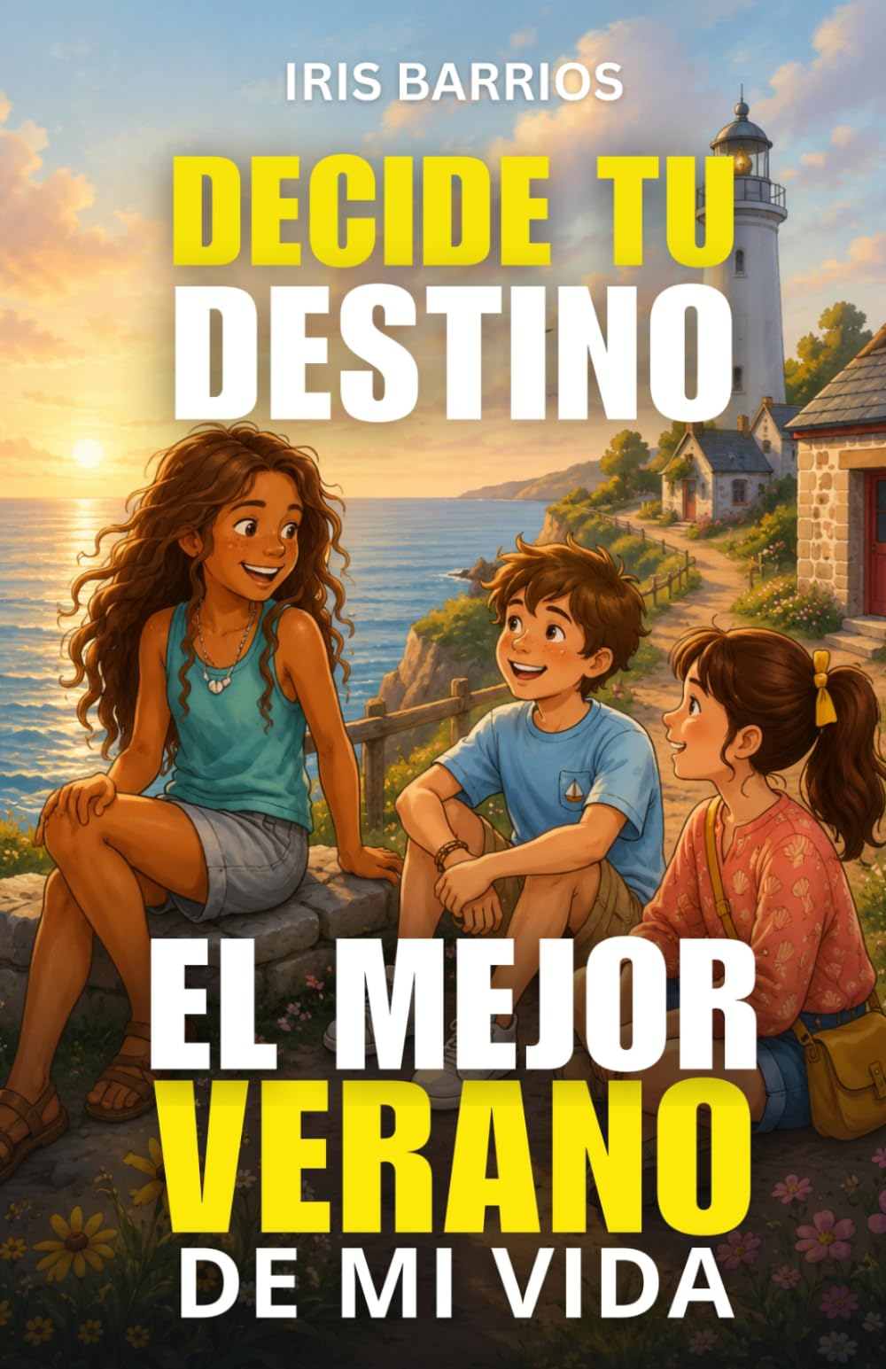 Decide tu Destino: El Mejor Verano de mi Vida: Un pueblo junto al mar, un secreto por resolver y 15 finales en tus manos