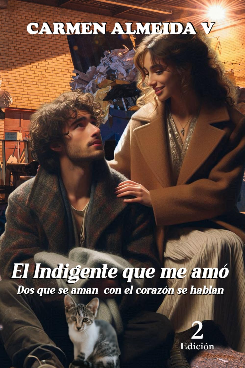 El Indigente que me amó.: Dos que se aman con el corazón se hablan.