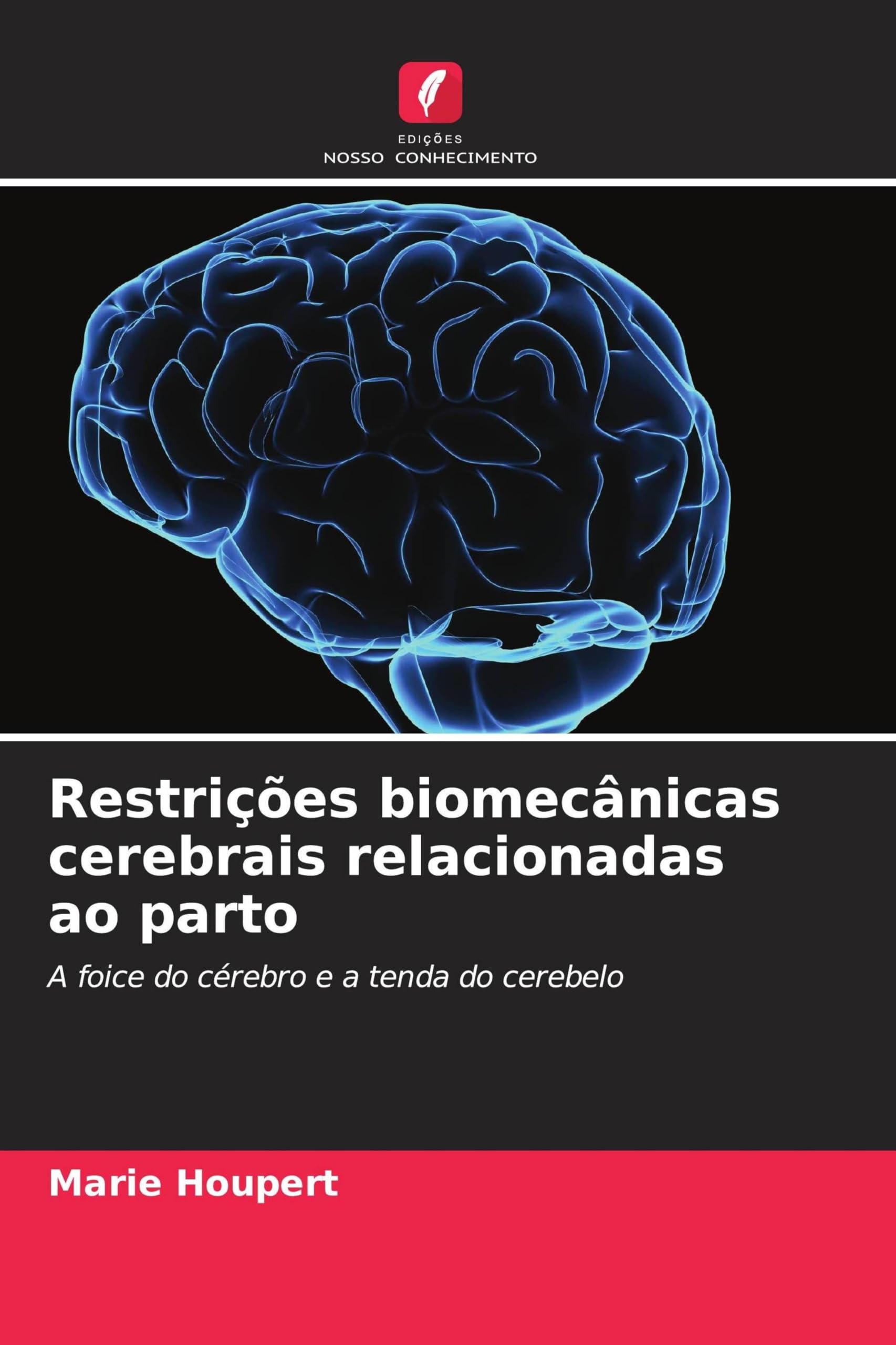 Restrições biomecânicas cerebrais relacionadas ao parto: A foice do cérebro e a tenda do cerebelo