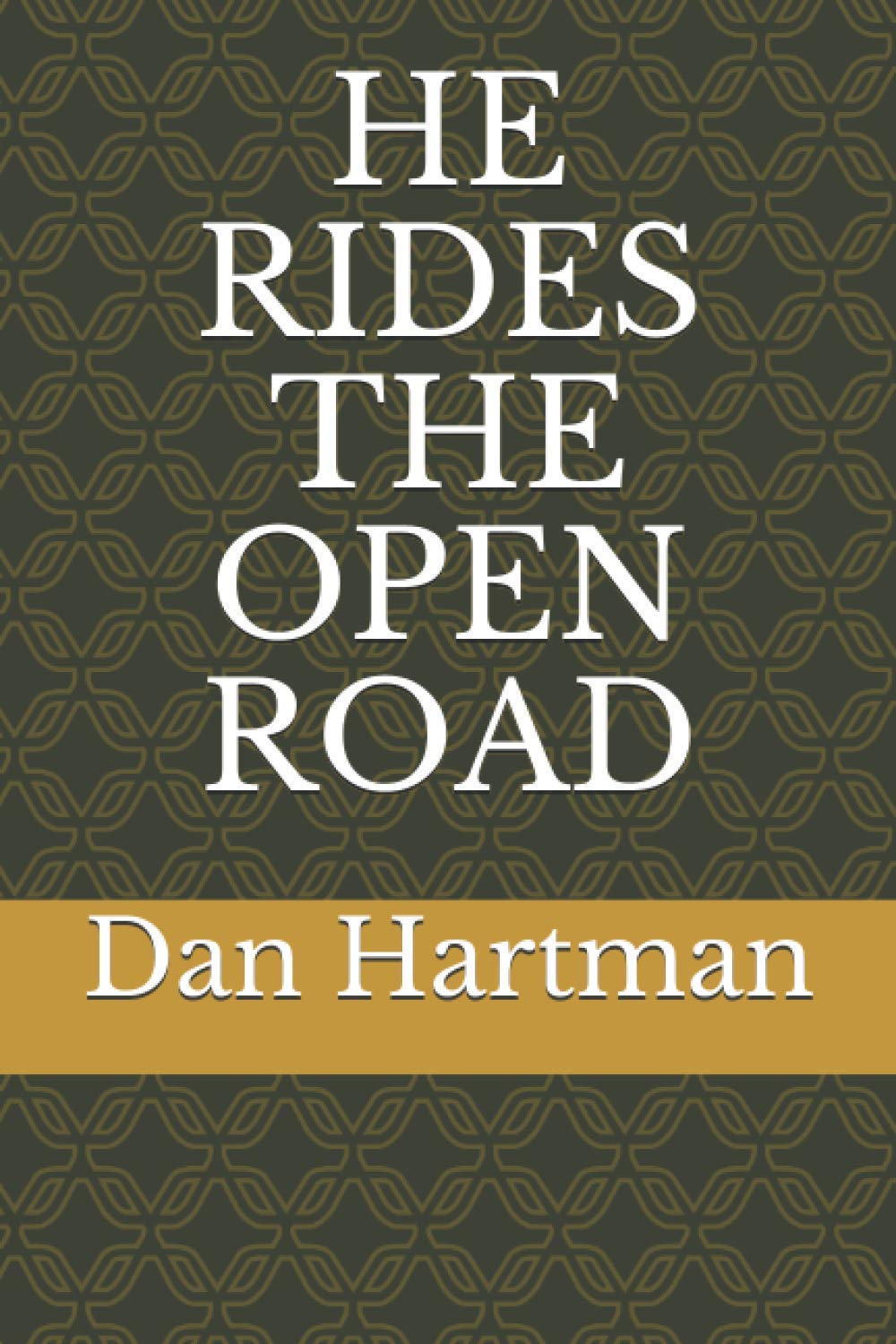 HE RIDES THE OPEN ROAD