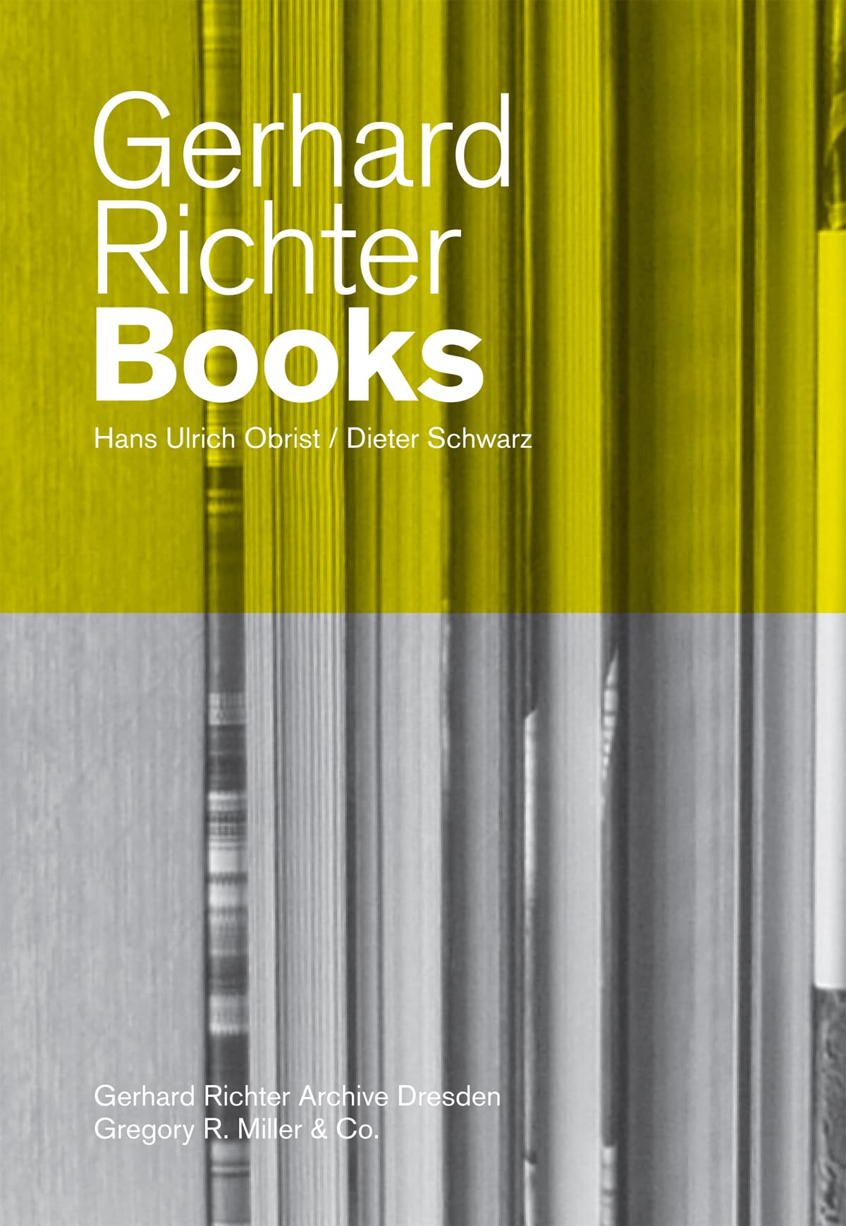 Gerhard Richter: Books (Writings of the Gerhard Richter Archive Dresden)