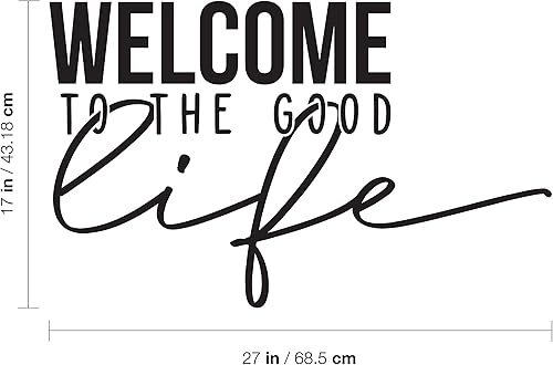 Miniatura 3 de Calcomanía de vinilo para pared, 17 x 27 pulgadas, con texto en inglés "Welcome to The Good Life", moderna e inspiradora con cita para el hogar,