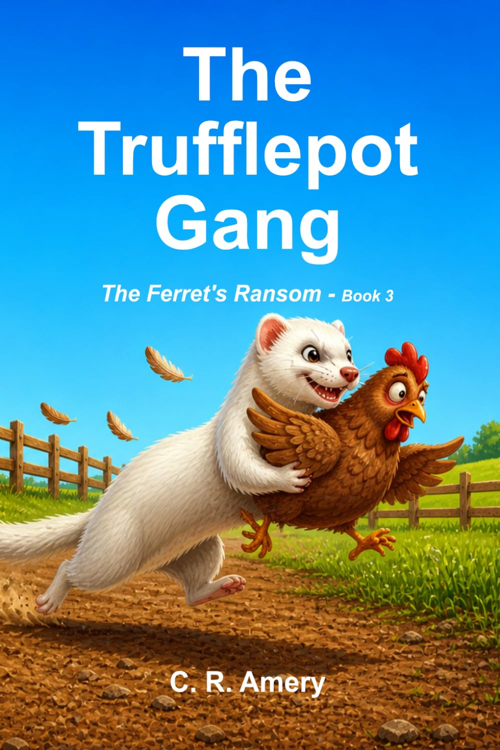 The Trufflepot Gang - The Ferret's Ransom - Book 3