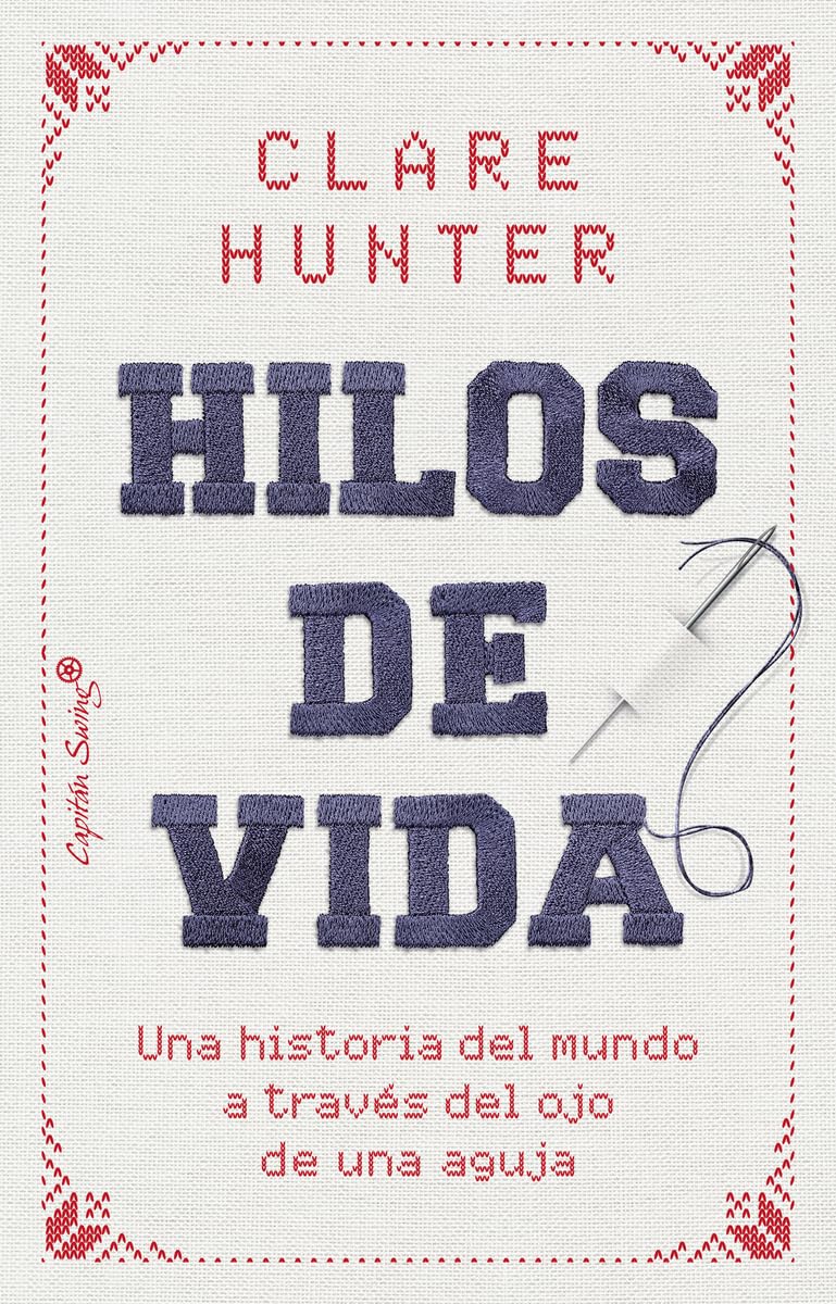 Hilos de vida: Una historia del mundo a través del ojo de una aguja (Ensayo)