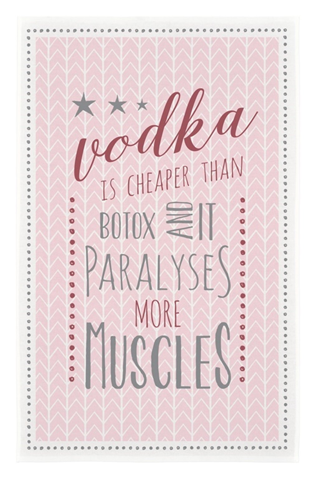 East Of India: Cotton Tea Towel: Vodka is cheaper than botox and it paralyses more muscles