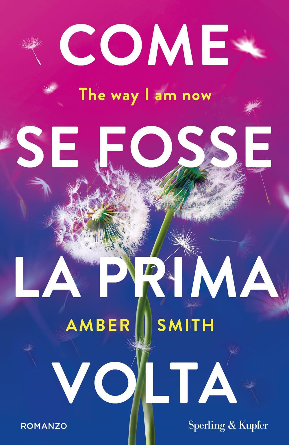 Come Se Fosse La Prima Volta. The Way I Am Now - 4