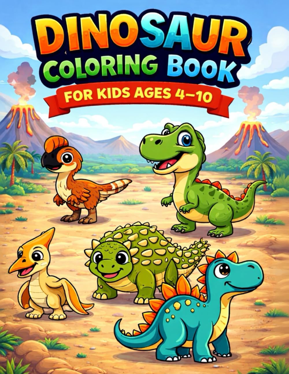 Cute Dinosaurs Coloring Book for Kids Ages 4–10: 86 Fun and Easy Coloring Pages with 40+ Dinosaur Species – Learn Dinosaur Names While Coloring