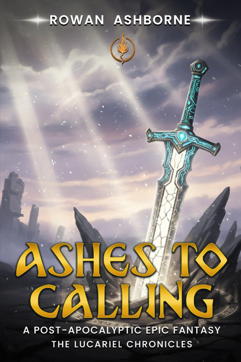 Ashes To Calling: A Post-Apocalyptic Epic Fantasy