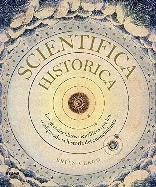 Portada de Scientifica Historica: Los Grandes Libros Cientificos Que Han Configur