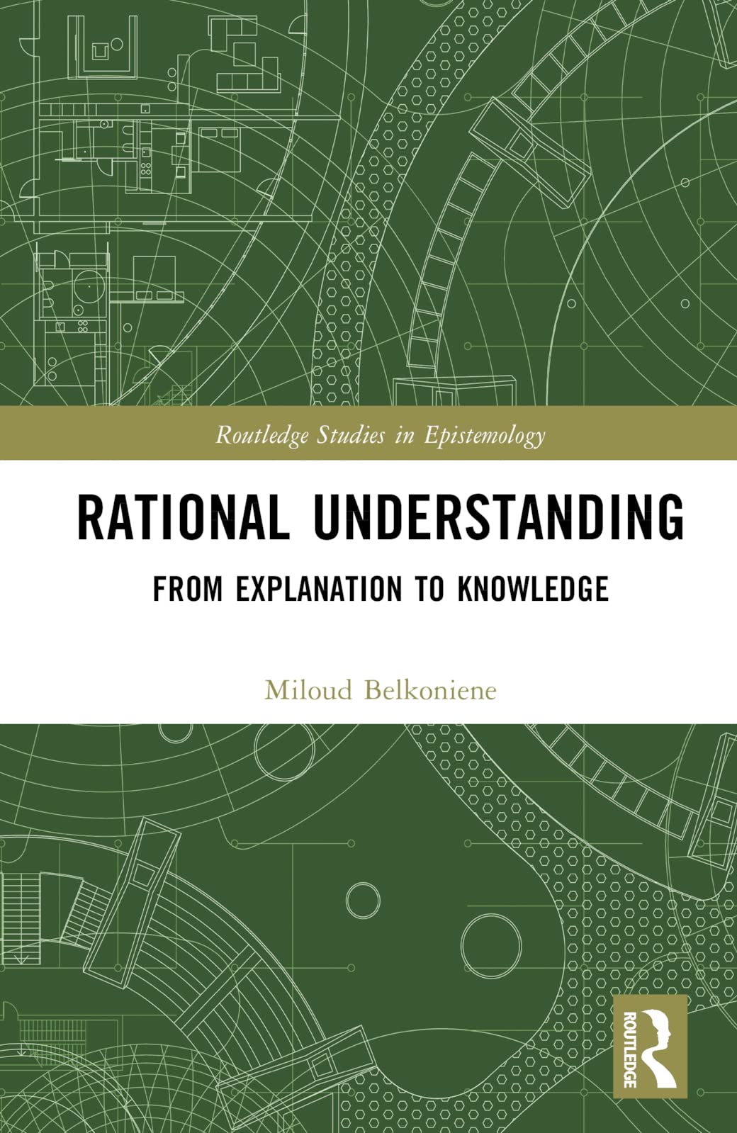 Rational Understanding (Routledge Studies in Epistemology)