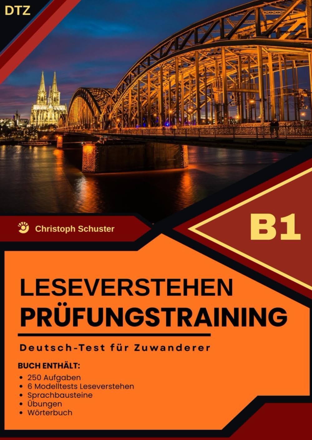 Prüfungsvorbereitung B1 DTZ – Leseverstehen: 250 Aufgaben, 6 vollständige Modelltests sowie Übungen und Wörterbuch für den Deutsch-Test für Zuwanderer B1