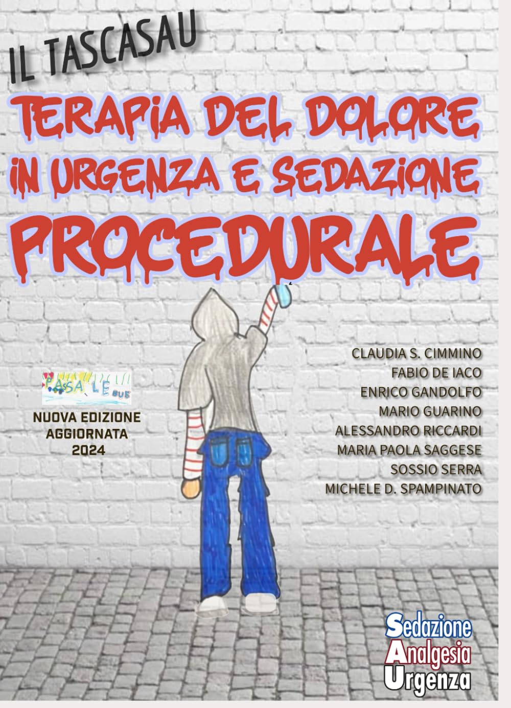 Terapia del dolore in urgenza e sedazione procedurale: Il TascaSAU