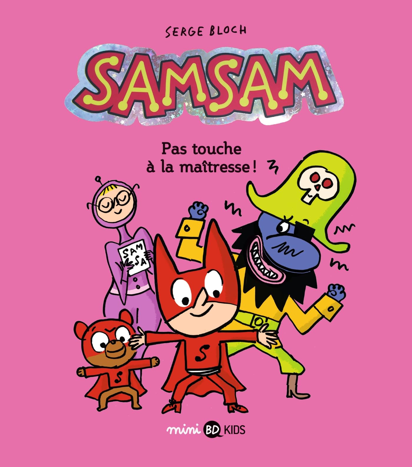 SamSam, Tome 03: Pas touche à la maîtresse !