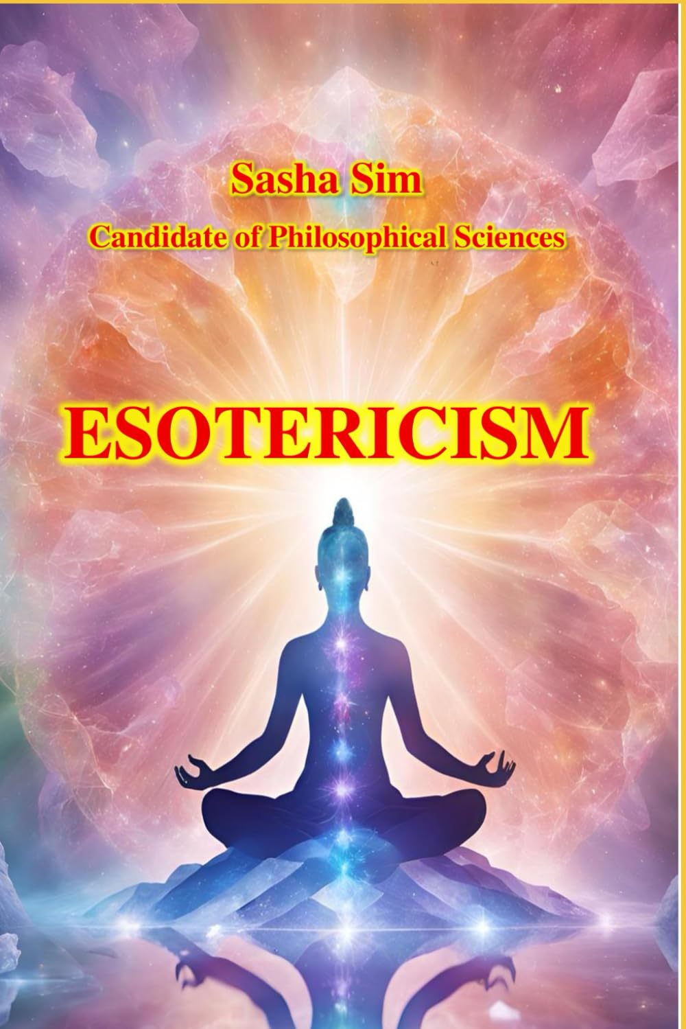 Esotericism (Good and Evil. Spirituality)