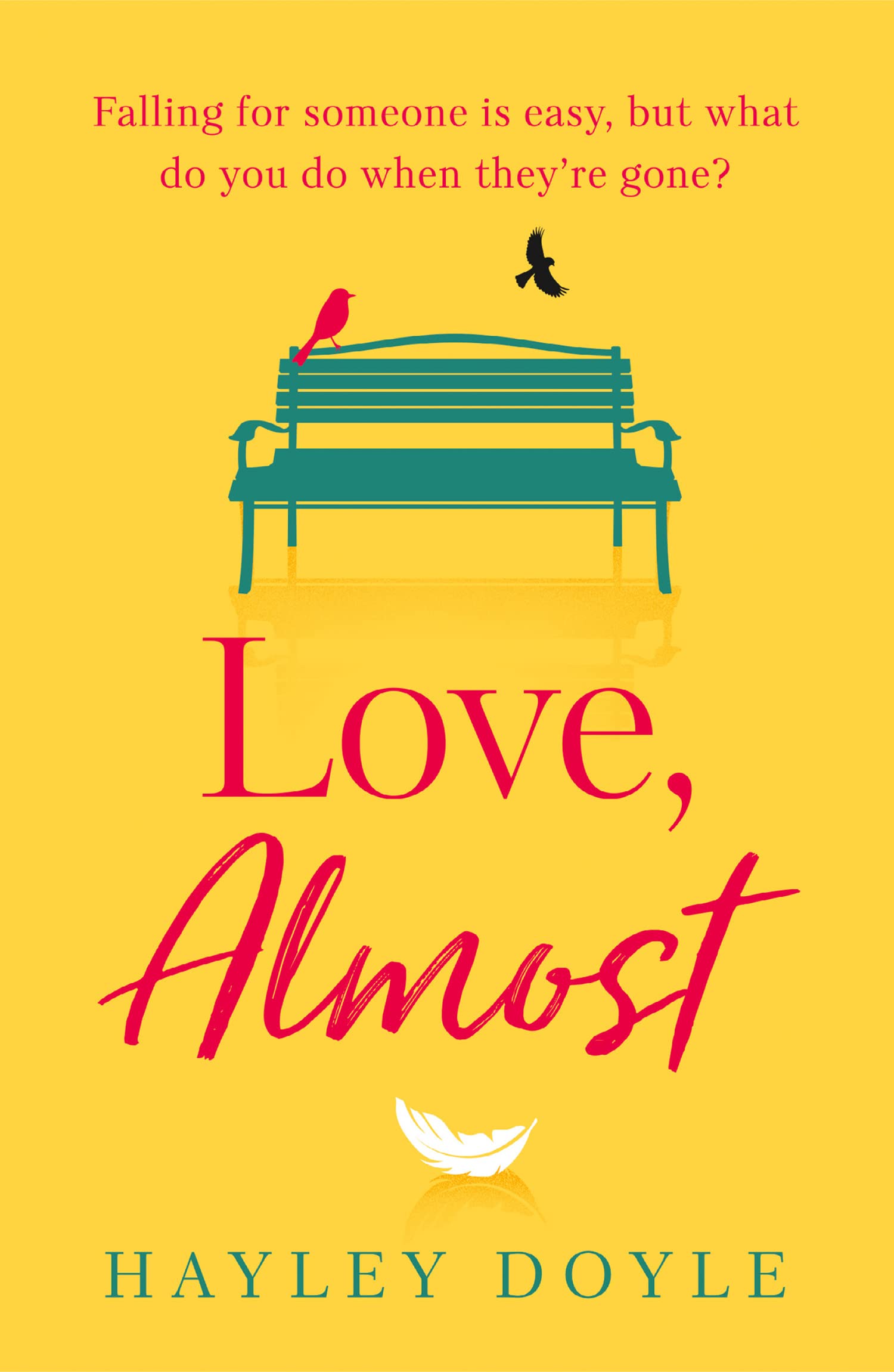 Love, Almost: A new romance fiction book that will make you laugh and cry - perfect for Jojo Moyes fans